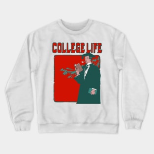 College Life Crewneck Sweatshirt